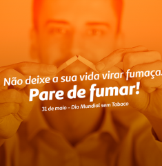 Não deixe a sua vida virar fumaça. Pare de fumar!